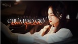 MV &#39;Chưa bao giờ em quên&#39; của Hương Ly: Bước chuyển của &#39;thánh nữ cover&#39;