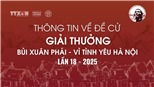 Thông tin về Đề cử Giải thưởng Bùi Xuân Phái - Vì tình yêu Hà Nội lần 18-2025