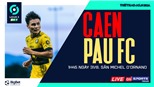 Soi kèo nhà cái Caen vs Pau FC. Nhận định, dự đoán bóng đá Ligue 2 (1h45, 31/8)
