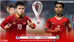 VIDEO: Soi kèo nhà cái Việt Nam vs Indonesia. VTV6, VTV5 trực tiếp bóng đá vòng loại World Cup 2022 