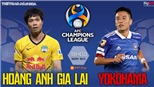VIDEO HAGL vs Yokohama: Trực tiếp bóng đá cúp C1 châu Á hôm nay
