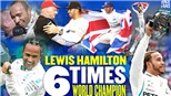 Lewis Hamilton lần thứ 6 vô địch F1: Hamilton đang viết lại lịch sử