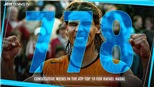 Rafael Nadal 15 năm liên tục góp mặt trong Top 10: Kỳ tích của Rafa