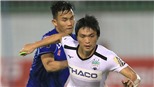 HAGL thua 7 trận tại V League: Mong manh, dễ vỡ