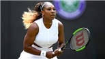 Bán kết đơn nữ Wimbledon 2019: Serena Williams và 2 bước tới lịch sử