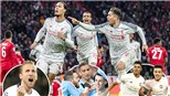 Ngoại hạng Anh bảo toàn 4 suất ở tứ kết Champions League: Những trái tim sư tử