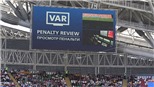 VAR thực sự giúp bóng đá công bằng hơn