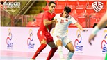 Futsal Việt Nam vs Iran: Vượt qua chính mình