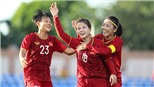 Tuyển nữ Việt Nam đâu chỉ có SEA Games