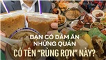 Những quán ăn có tên 'rùng rợn' nhưng vẫn đông nghịt khách ở TP.HCM