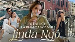 Đi du lịch là phải chịu chi như TikToker Linda Ngô: Bỏ ra số tiền cực ‘khủng’ để vi vu châu Âu