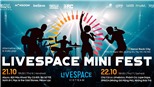 Vòng bình chọn LiveSpace Việt Nam và hai đêm LiveSpace Mini Fest