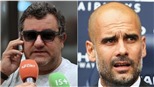 NÓNG: Siêu cò Mino Raiola chửi thẳng Pep Guardiola là 'kẻ hèn nhát'