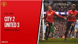 Man City 2-3 M.U: Pogba và Smalling tỏa sáng, M.U ngăn Man City đăng quang sớm