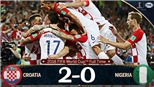 Video clip bàn thắng trận Croatia 2-0 Nigeria: Thắng nhờ phản lưới và penalty