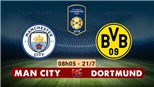 Video clip bàn thắng Man City 0-1 Borussia Dortmund