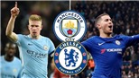 Soi kèo Siêu Cúp Anh 2018: Man City - Chelsea (21h00 ngày 5/8, trực tiếp FPT) 