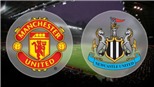 Soi kèo M.U vs Newcastle (23h30 ngày 6/10) - Vòng 7 giải Ngoại hạng Anh