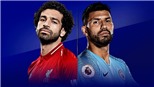GÓC CHIẾN THUẬT: Liverpool và Man City sẽ thi đấu như thế nào?