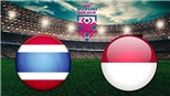 Trực tiếp Thái Lan vs Indonesia (18h30, 17/11). VTV6, VTV5, VTC3 trực tiếp bóng đá AFF Cup 2018