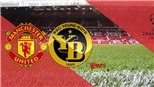 Xem trực tiếp M.U vs Young Boys (03h00, 28/11) ở đâu? 