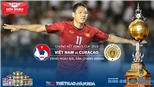 Soi kèo Việt Nam vs Curacao (19h45, 8/6). VTC1, VTC3, VTV5, VTV6. Trực tiếp bóng đá King's Cup 2019