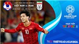 Soi kèo Việt Nam vs Iran (18h00, 12/01). Dự đoán bóng đá Việt Nam vs Iran. VTV6, VTV5 trực tiếp