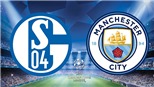 VIDEO Soi kèo Schalke 04 vs Man City (03h00, 21/2), vòng 1/8 Champions League
