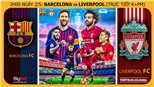 Soi kèo bóng đá Barcelona vs Liverpool (02h00, 2/5), Cúp C1 bán kết lượt đi