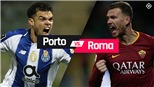  VIDEO nhận định Porto vs Roma (3h00 ngày 7/3), vòng 1/8 Cúp C1. Trực tiếp K+PC 
