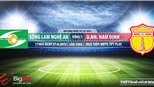 Nhận định và trực tiếp SLNA vs Nam Định (17h00, ngày 27/04), V League 2019