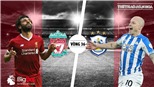 Soi kèo và và trực tiếp bóng đá Liverpool vs Huddersfield (2h00 ngày 27/4), Ngoại hạng Anh vòng 36