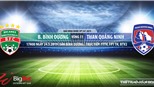 Bình Dương vs Quảng Ninh: Trực tiếp bóng đá và nhận định (17h ngày 24/5). Lịch thi đấu V League