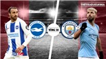 Soi kèo và nhận định Brighton vs Man City (21h00, 12/05)