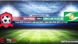Hải Phòng vs SLNA: Trực tiếp bóng đá và nhận định (17h00, 12/5), V League 2019