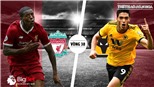Soi kèo bóng đá Liverpool vs Wolves (21h00, 12/05)