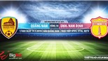 Quảng Nam vs Nam Định: Trực tiếp bóng đá và nhận định (17h00 ngày 19/05)