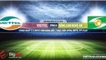 Viettel vs SLNA: Trực tiếp bóng đá và nhận định (19h ngày 5/5), V League 2019 vòng 8