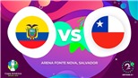 Soi kèo Ecuador vs Chile (06h00, 22/06). Trực tiếp Copa America 2019