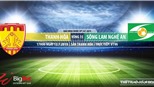 Trực tiếp bóng đá: Thanh Hóa vs SLNA (17h00, 12/07). Trực tiếp VTV6