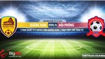 Trực tiếp bóng đá: Quảng Nam vs Hải Phòng (17h00, 17/07). VTV6, Bóng đá TV trực tiếp bóng đá