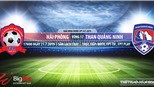 Trực tiếp bóng đá: Hải Phòng vs Quảng Ninh (17h00, 21/07)
