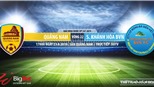 Trực tiếp bóng đá: Quảng Nam vs Khánh Hòa (17h00 hôm nay). Soi kèo V League 2019