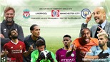Soi kèo bóng đá: Liverpool vs Man City (21h00 ngày 4/8). Trực tiếp Siêu Cúp Anh 2019