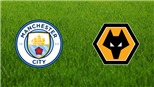 Trực tiếp bóng đá: Man City đấu với Wolves (K+, K+PM). Soi kèo Ngoại hạng Anh