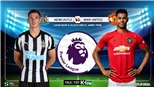 Trực tiếp bóng đá hôm nay: Newcastle đấu với MU (K+, K+PM). Soi kèo Ngoại hạng Anh