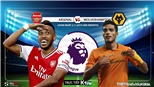 Soi kèo Arsenal đấu với Wolves (22h00 hôm nay). K+, K+PM trực tiếp bóng đá Arsenal vs Wolves