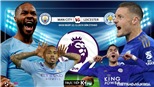 Trực tiếp bóng đá hôm nay. Man City vs Leicester City. K+, K+PM trực tiếp Ngoại hạng Anh