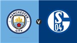 VIDEO soi kèo bóng đá và nhận định Man City vs Schalke (03h00, 13/03), lượt về vòng 1/8 Cúp C1	