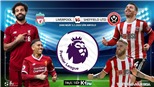 Liverpool 2-0 Sheffield: Mane và Salah giúp Liverpool xây chắc ngôi đầu